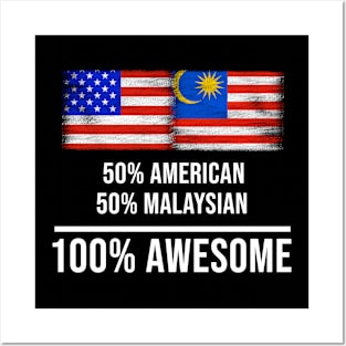 50% American 50% Malaysian 100% Awesome - Gift for Malaysian Heritage From Malaysia Posters and Art